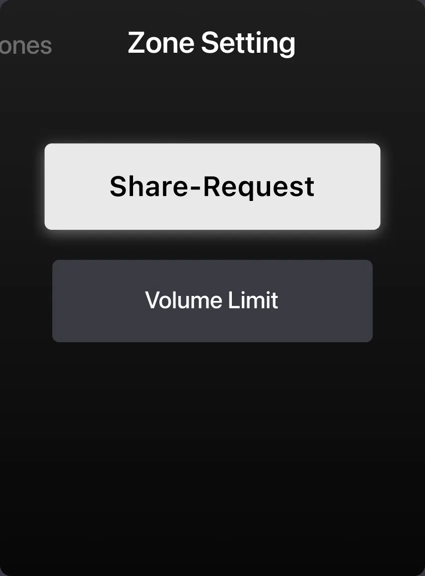 Zone Setting with two options: Share-Request and Volume Limit